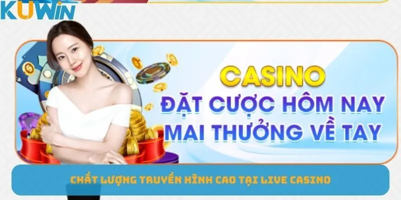 chat-luong-hinh-anh-cao-tai-live-casino