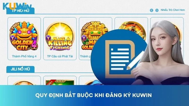 Những quy định bắt buộc khi đăng ký Kuwin 